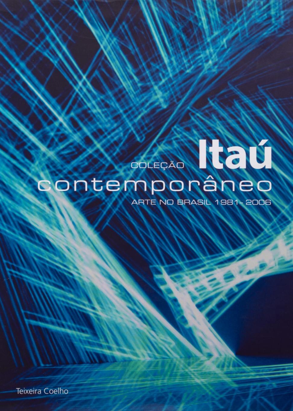 Coleção Itaú Contemporâneo: Arte no Brasil 1981-2006