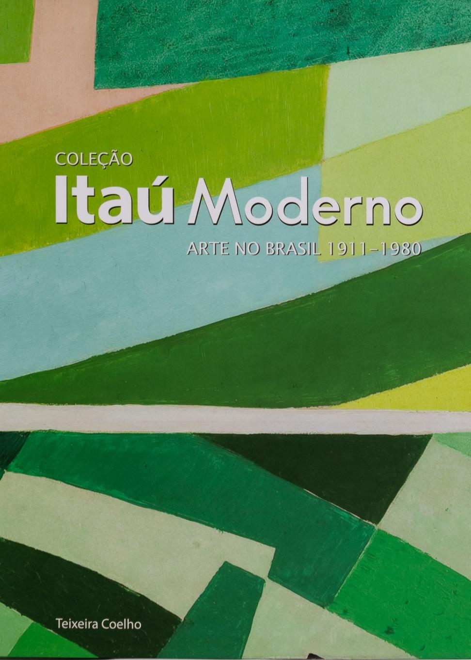 Coleção Itaú Moderno: Arte no Brasil 1911-1980